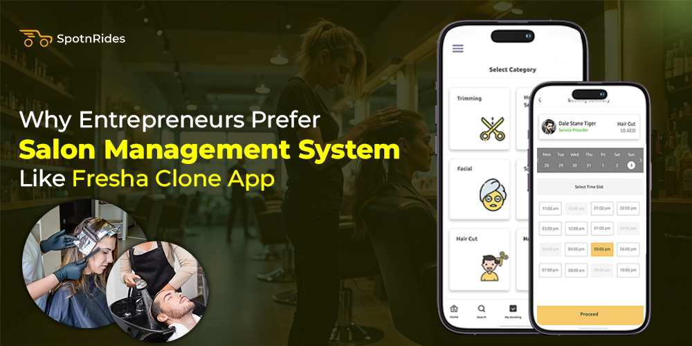 Why Entrepreneurs Prefer Salon Management System Like Fresha Clone App - SpotnRides